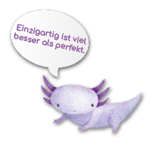 Axolotl einzigartigistbesseralsperfekt WEB